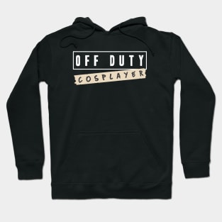 Off duty cosplayer Hoodie